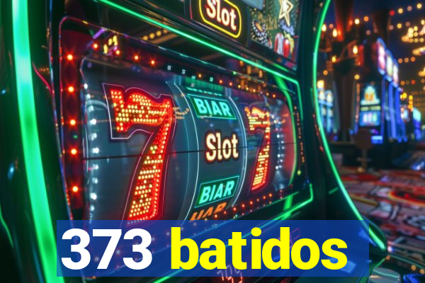 373 batidos